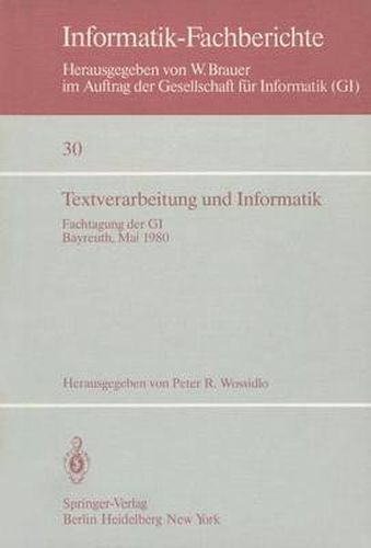 Cover image for Textverarbeitung Und Informatik: Fachtagung der GI Bayreuth, 28. - 30. Mai 1980