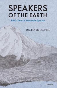 Cover image for The Mountain Spruce (Speakers of the Earth, Volume 2)