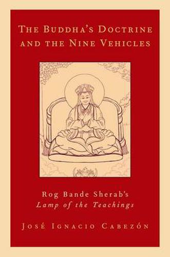 Cover image for The Buddha's Doctrine and the Nine Vehicles: Rog Bande Sherab's Lamp of the Teachings