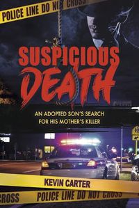 Cover image for Suspicious Death: An Adopted Son's Search for His Mother's Killer