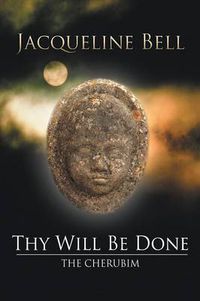 Cover image for Thy Will Be Done: The Cherubim