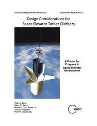 Cover image for Design Considerations for Space Elevator Tether Climbers