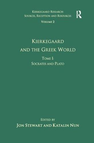 Cover image for Volume 2, Tome I: Kierkegaard and the Greek World - Socrates and Plato