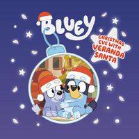 Cover image for Bluey: Christmas Eve with Veranda Santa