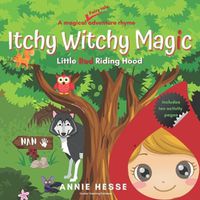 Cover image for Itchy Witchy Magic: Little Red Riding Hood