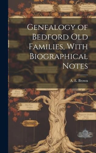 Cover image for Genealogy of Bedford old Families, With Biographical Notes