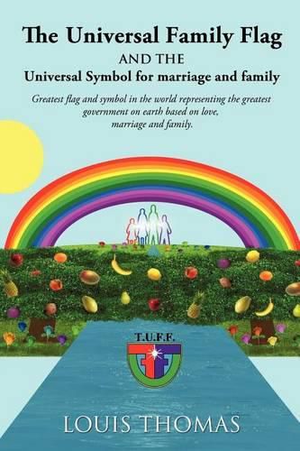 Cover image for The Universal Family Flag and the Universal Symbol for Marriage and Family