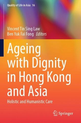 Cover image for Ageing with Dignity in Hong Kong and Asia