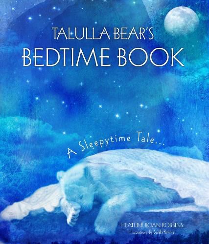 Talulla Bear's Bedtime Book: A Sleepytime Tale