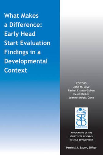 What Makes a Difference: Early Head Start Evaluation Findings in a Developmental Context