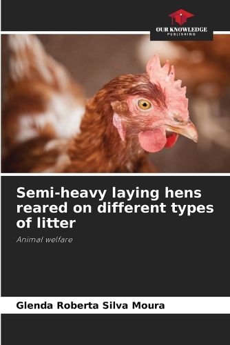 Cover image for Semi-heavy laying hens reared on different types of litter