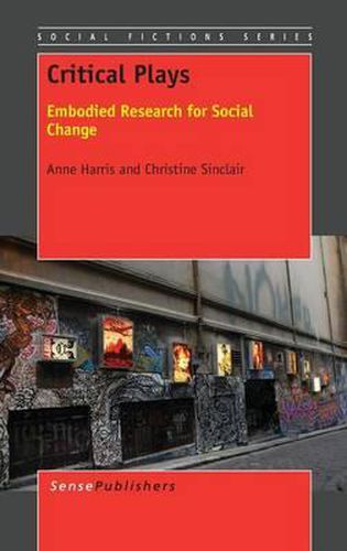 Cover image for Critical Plays: Embodied Research for Social Change