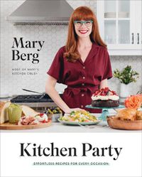 Cover image for Kitchen Party: Effortless Recipes for Every Occasion