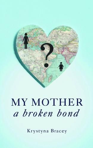 Cover image for My Mother - A Broken Bond