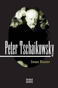 Cover image for Peter Tschaikowsky