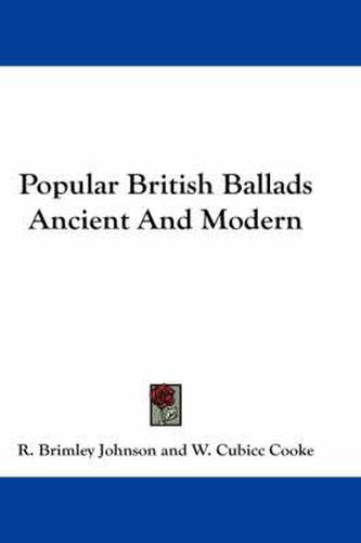 Cover image for Popular British Ballads Ancient and Modern