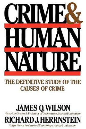 Cover image for Crime Human Nature: The Definitive Study of the Causes of Crime