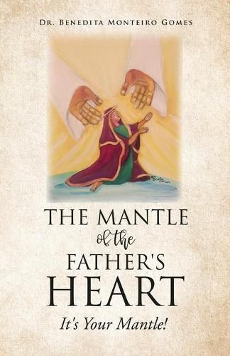 Cover image for The Mantle of the Father's Heart: It's Your Mantle!