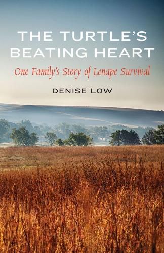 Cover image for The Turtle's Beating Heart: One Family's Story of Lenape Survival