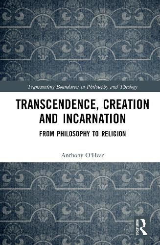 Cover image for Transcendence, Creation and Incarnation: From Philosophy to Religion