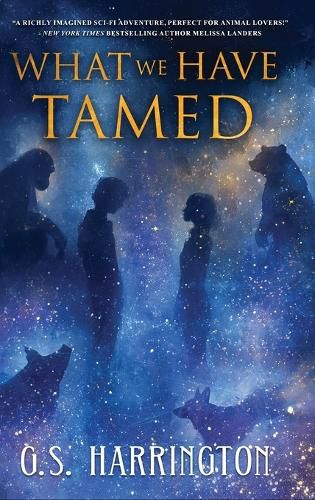 Cover image for What We Have Tamed