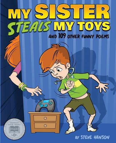 My Sister Steals My Toys: And 109 Other Funny Poems