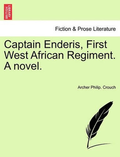 Cover image for Captain Enderis, First West African Regiment. a Novel.