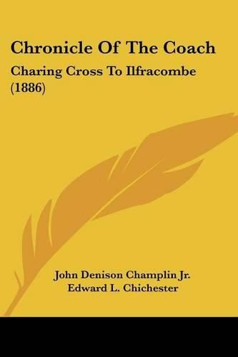 Cover image for Chronicle of the Coach: Charing Cross to Ilfracombe (1886)