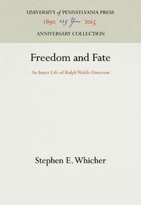 Cover image for Freedom and Fate: An Inner Life of Ralph Waldo Emerson