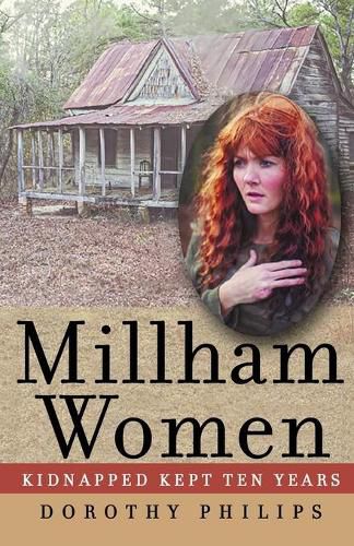 Cover image for Millham Women: Kidnapped, Kept Ten Years