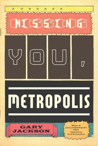 Cover image for Missing You, Metropolis: Poems