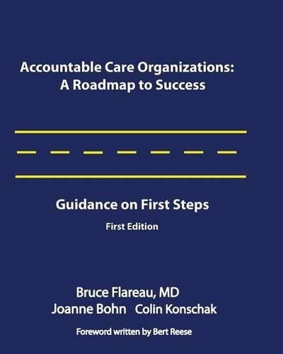 Cover image for Accountable Care Organizations: A Roadmap for Success: Guidance on First Steps