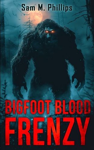 Cover image for Bigfoot Blood Frenzy