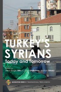 Cover image for Turkey's Syrians: Today and Tomorrow