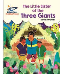 Cover image for Reading Planet - The Little Sister of the Three Giants - White: Galaxy