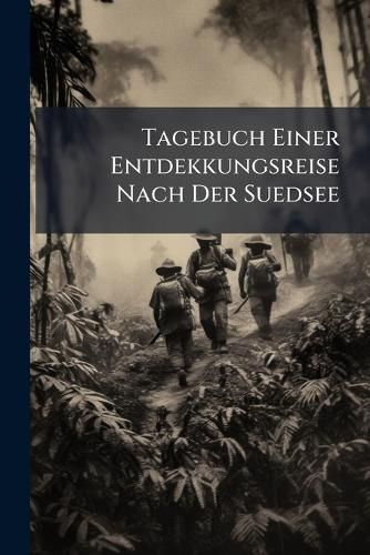 Cover image for Tagebuch Einer Entdekkungsreise Nach Der Suedsee