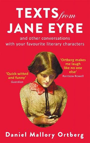 Texts From Jane Eyre Daniel Mallory Ortberg 9781472150752 — Readings Books