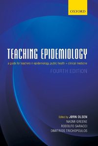 Cover image for Teaching Epidemiology: A guide for teachers in epidemiology, public health and clinical medicine