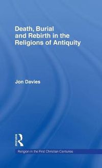 Cover image for Death, Burial and Rebirth in the Religions of Antiquity