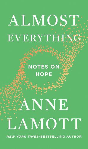 Cover image for Almost Everything: Notes on Hope
