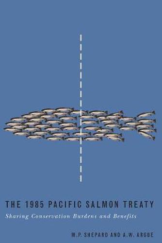 Cover image for The 1985 Pacific Salmon Treaty: Sharing Conservation Burdens and Benefits