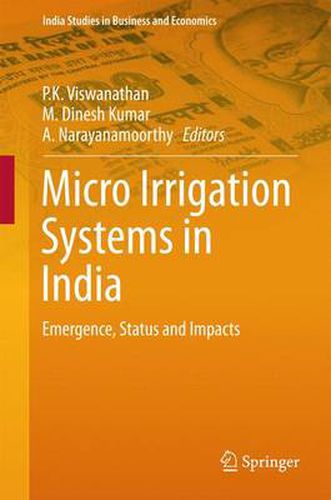 Cover image for Micro Irrigation Systems in India: Emergence, Status and Impacts