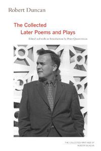 Cover image for Robert Duncan: The Collected Later Poems and Plays