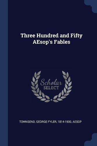 Cover image for Three Hundred and Fifty Aesop's Fables
