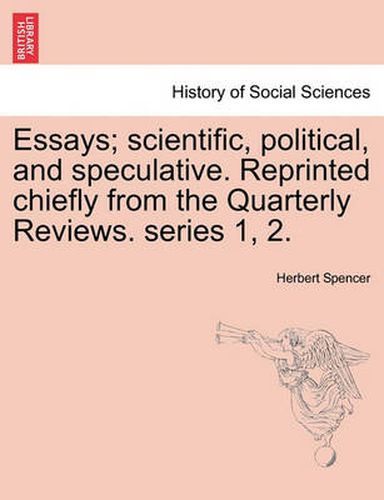 Cover image for Essays; Scientific, Political, and Speculative. Reprinted Chiefly from the Quarterly Reviews. Series 1, 2. Vol. III