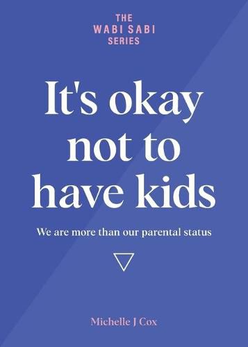 Cover image for It's okay not to have kids: We are more than our parental status