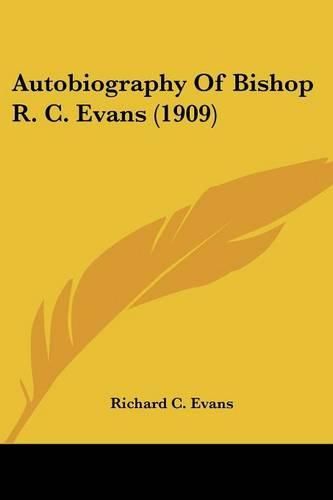 Cover image for Autobiography of Bishop R. C. Evans (1909)