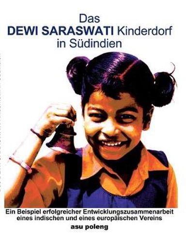 Das Dewi Saraswati Kinderdorf in Sudindien