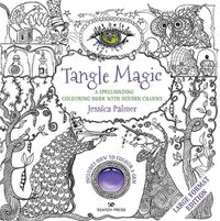 Cover image for Tangle Magic (large format edition): A Spellbinding Colouring Book with Hidden Charms