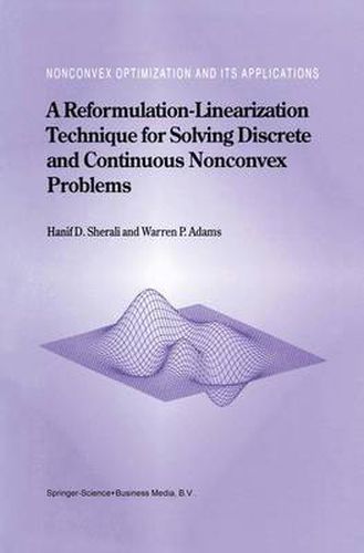 Cover image for A Reformulation-Linearization Technique for Solving Discrete and Continuous Nonconvex Problems